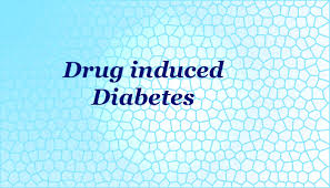 Drug induced Diabetes