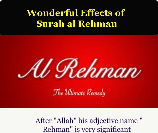Wonderful Effects of Surah al Rehman