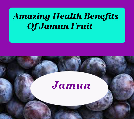 Amazing Health Benefits Of Jamun Fruit