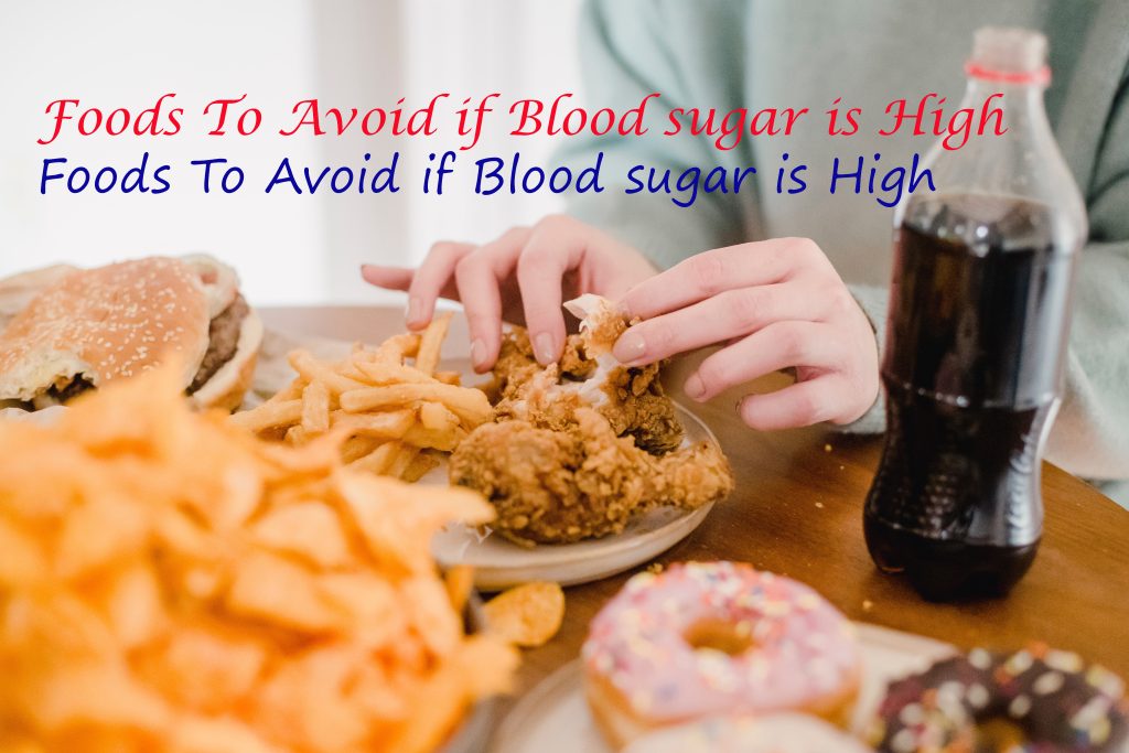 Foods To Avoid if Blood sugar is High