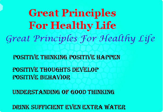 Great Principles For Healthy Life