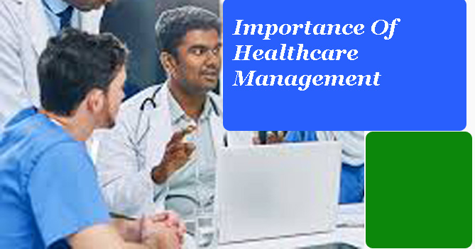 Importance Of Healthcare Management