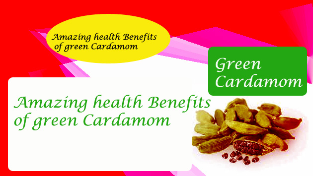 Amazing health Benefits of green Cardamom