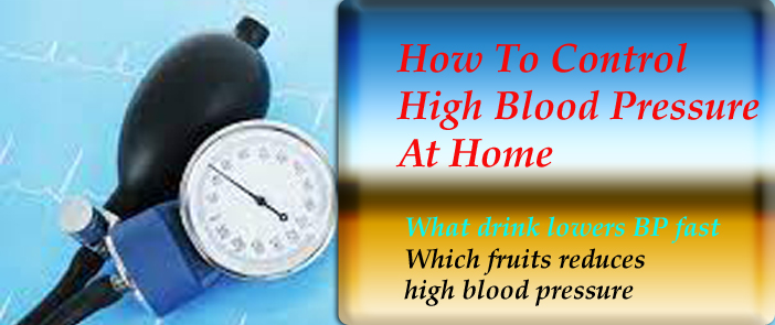 How To Control High Blood Pressure At Home