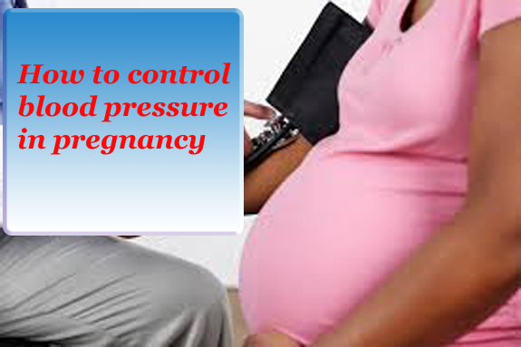How to control blood pressure in pregnancy